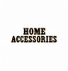 Home accessories - Home